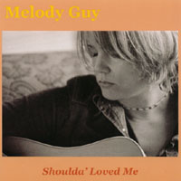 Melody Guy Shoulda Loved Me